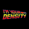 I'm Your Density